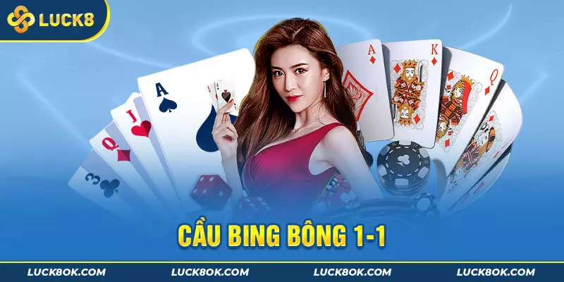 Cầu bing bông 1-1 xuất hiện rất nhiều tại các bàn chơi baccarat